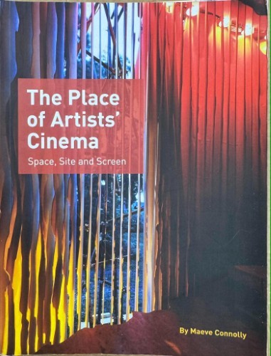 Maeve Connoly - The Place Of Artist's Cinema