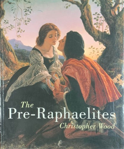 Christopher Wood - The Pre-Raphaelites