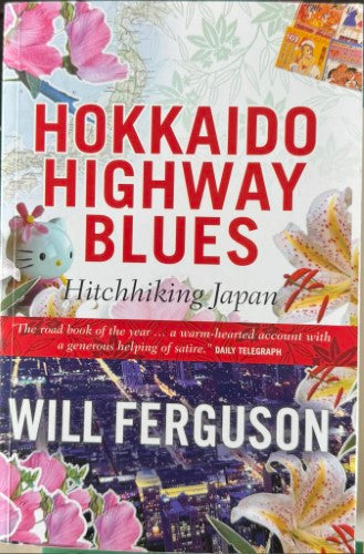 Will Ferguson - Hokkaido Highway Blues - Hitchhiking Japan
