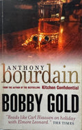 Anthony Bourdain - Bobby Gold