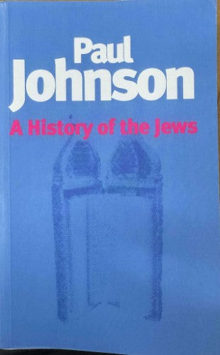 Paul Johnson - A History Of The Jews