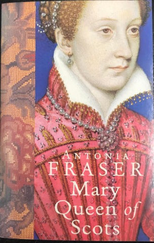 Antonia Fraser - Mary Queen Of Scots