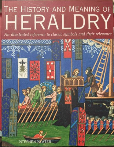 Stephen Slater - The History & Meaning Of Heraldry
