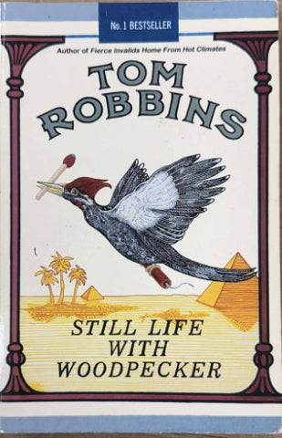 Tom Robbins - Still Life With Woodpecker