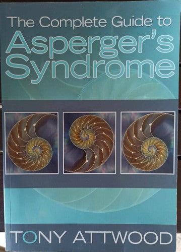 Tony Attwood - The Complete Guide To Asperger's Syndrome