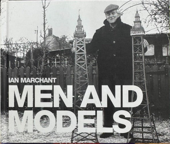 Ian Marchant - Men & Models (Hardcover)