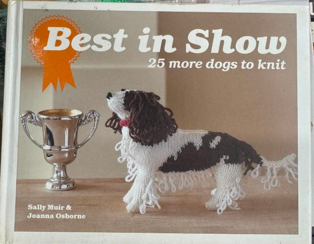Sally Muir / Joanna Osborne - Best In Show : 25 More Dogs To Knit (Hardcover)