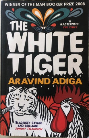 Aravind Adaga - The White Tiger