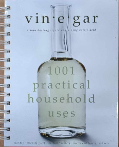 Vinegar : 1001 Practical Household Uses (Hardcover)