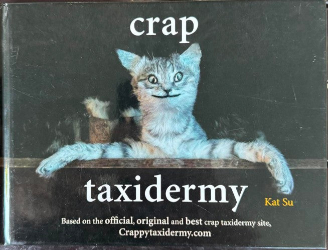 Kat Su - Crap Taxidermy (Hardcover)