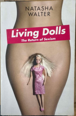 Natasha Walter - Living Dolls : The Return Of Sexism