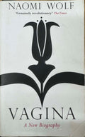 Naomi Wolf - Vagina : A New Biography