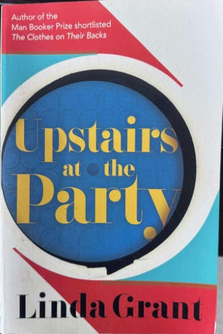 Linda Grant - Upstairs At The Party