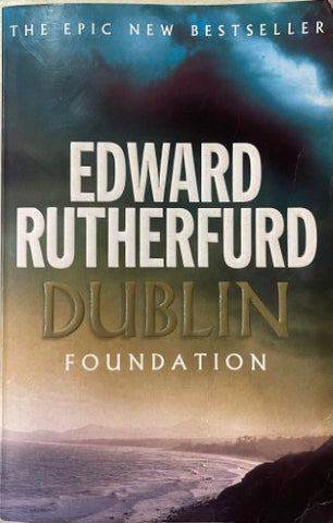Edward Rutherfurd - Dublin : Foundation