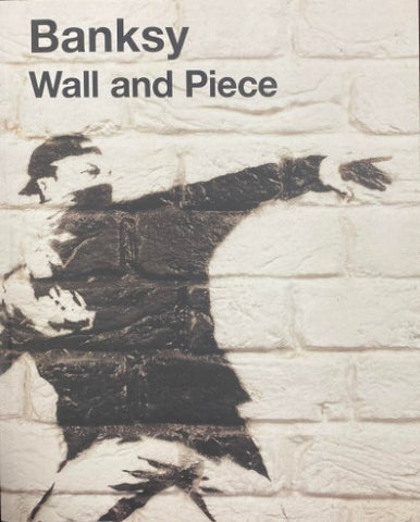 Banksy - Wall and Piece