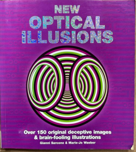 Gianni Sarcone / Marie-Jo Walker - New Optical Illusions