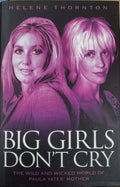 Helene Thornton - Big Girls Don't Cry : The Wild and Wicked World Of Paula Yates' Mother (Hardcover)