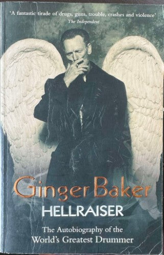 Ginger Baker - Hellraiser : Autobiography Of The World's Greatest Drummer