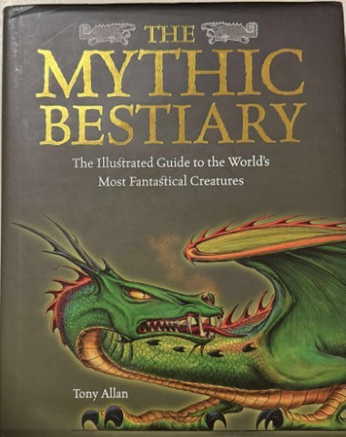 Tony Allan - The Mythic Bestiary (Hardcover)