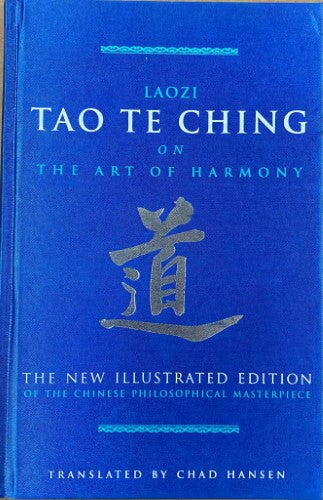 Chad Hansen (Translator) - Tao Te Ching on The Art Of Harmony (Hardcover)