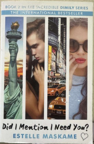 Estelle Maskame - Did I Mention I Need You ?