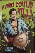 Bruce Campbell - If Chins Could Kill - Confessions Of A B Movie Actor