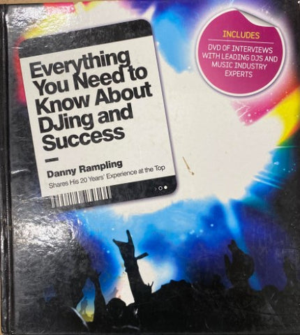 Danny Rampling - Everything You Need To Know About DJ'ing & Successs (Hardcover)