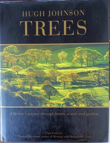 Hugh Johnson - Trees : A Lifetime's Journey Through Forests, Woods & Gardens (Hardcover)