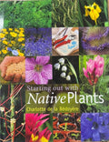 Charlotte De La Bedoyere - Starting Out With Native Plants (Hardcover)