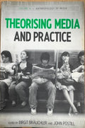Birgit Brauchler / John Postill - Theorising Media And Practice
