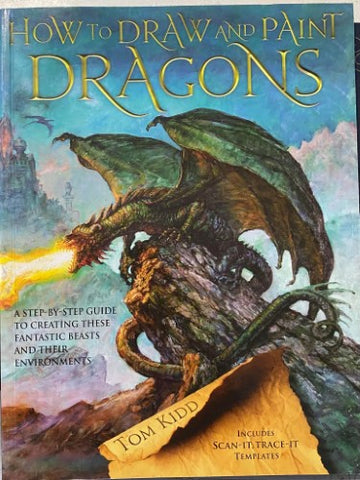 Tom Kidd - How To Draw & Paint Dragons