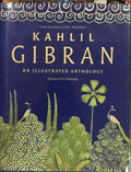 Kahlil Gibran - An Illustrated Anthology (Hardcover)