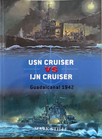 Mark Stille - USN Cruiser Vs USN Cruiser : Guadalcanal 1942