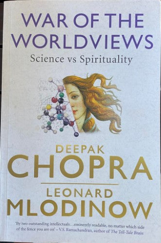 Deepak Chopra / Leonard Mlodinow - War Of The Worldviews - Science Vs Spirituality