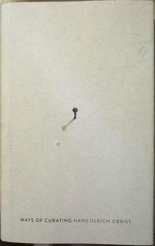 Hans Ulrich Obrist - Ways Of Curating (Hardcover)