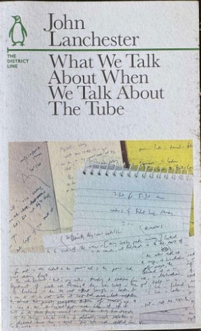 John Lancaster - What We Talk About When We Talk About The Tube