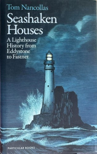 Tom Nancollas - Seashaken Houses : A Lighthouse History From Eddystone To Fastnet (Hardcover)