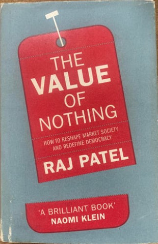 Raj Patel - The Value Of Nothing