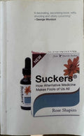 Rose Shapiro - Suckers : How Alternative Medicine Makes Fools Of Us All