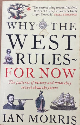 Ian Morris - Why The West Rules - For Now