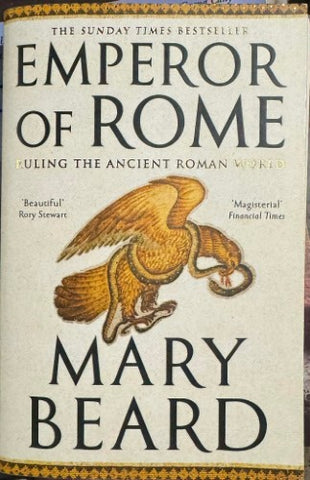 Mary Beard - Emporer Of Rome : Ruling The Ancient Roman World