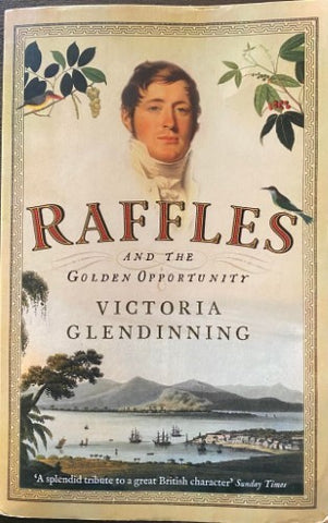 Victoria Glendinning - Raffles & The Golden Opportunity