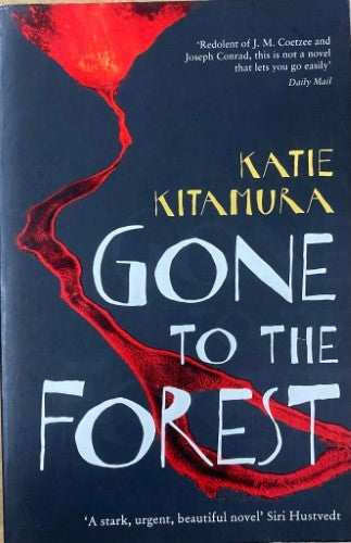 Katie Kitamura - Gone To The Forest