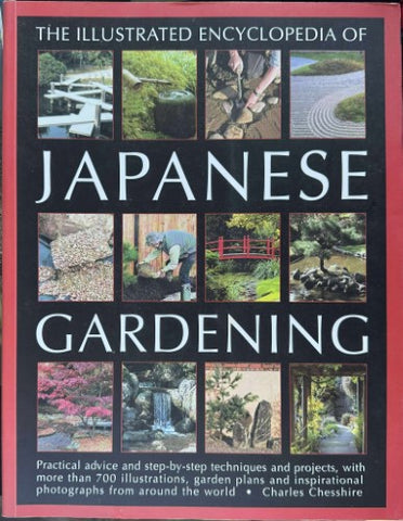Charles Chesshire - The Illustrated Encyclopedia Of Japanese Gardening