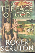 Roger Scruton - The Face Of God (Hardcover)