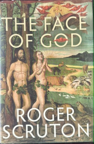 Roger Scruton - The Face Of God (Hardcover)