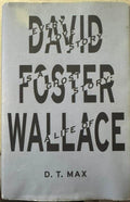 David Foster Wallace - Every Love Story Is A Ghost Story : A Life Of (Hardcover)