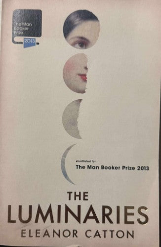 Eleanor Catton - The Luminaries