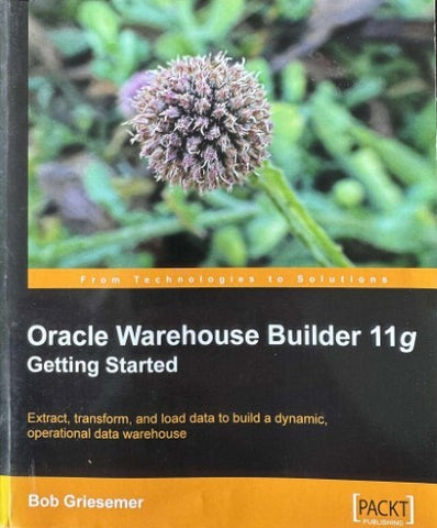 Bob Griesemer - Oracle Warehouse Builder 11g - Getting Started