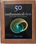 Tony Crilly - 50 Mathematical Ideas You Really Need To Know (Hardcover)
